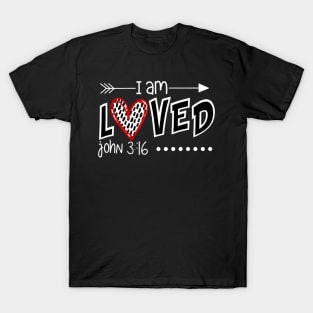 I Am Loved John 3 16 Scripture T-Shirt